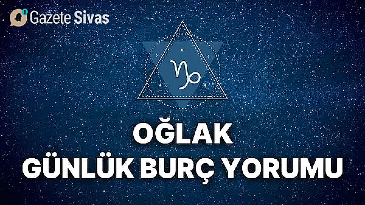 31 Mayıs Oğlak Burcu Günlük Burç Yorumları