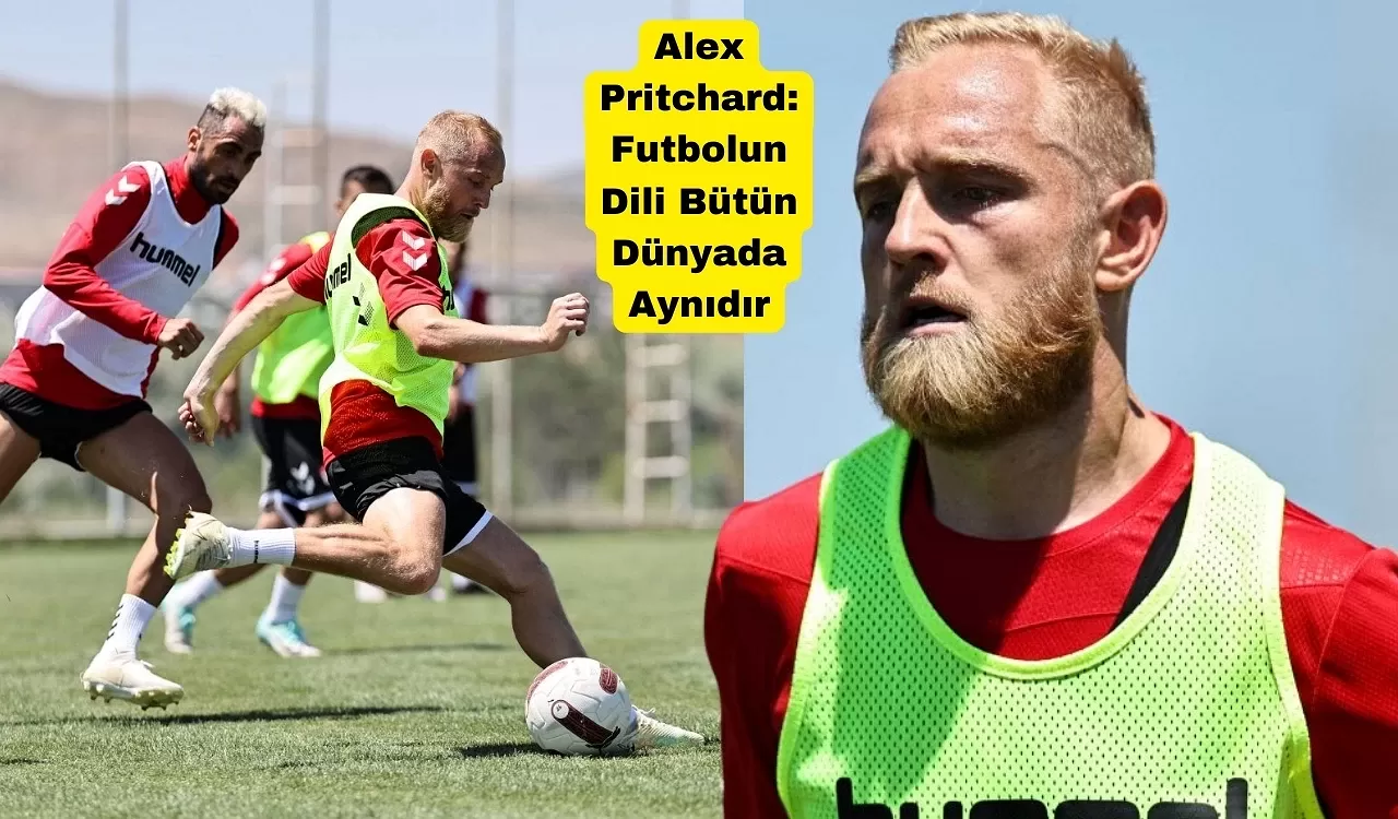 Alex Pritchard: Futbolun Dili Bütün Dünyada Aynıdır