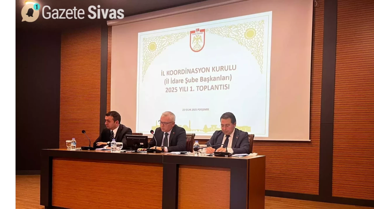 Sivas'ta 2025 Yılı Hedefleri ve Yatırımlar Değerlendirildi!