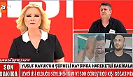 Müge Anlı Programında Kayıp Olan Yusuf Kavuk Öldü mü? Ceset Bulundu!