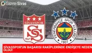 Sivasspor, Fenerbahçe'yi Etkiledi