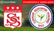 Sivasspor, Çaykur Rizespor'a 8. Dakikada Yenildi - Trendyol Süper Lig Maçında Sivasspor galibiyeti kaçırdı