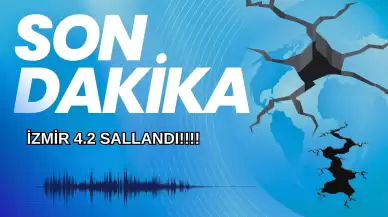 Son Dakika: İzmir'de 4.2'lik deprem