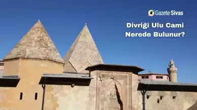 Divriği Ulu Cami Nerede Bulunur?