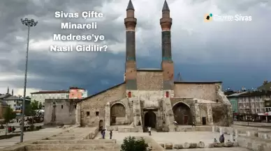 Sivas Çifte Minareli Medrese'ye Nasıl Gidilir?