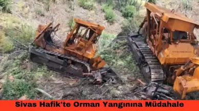 Sivas Hafik'te Orman Yangınına Müdahale Sırasında Karayolları Personeli Hayatını Kaybetti