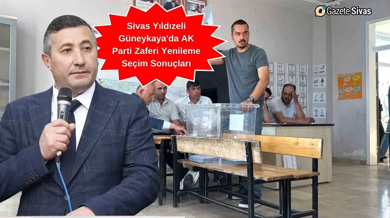 Sivas Yıldızeli Güneykaya'da Yenileme Seçimlerinde AK Parti Zaferi