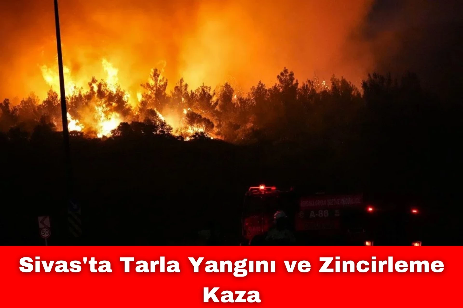 Sivas'ta Tarla Yangını ve Zincirleme Kaza