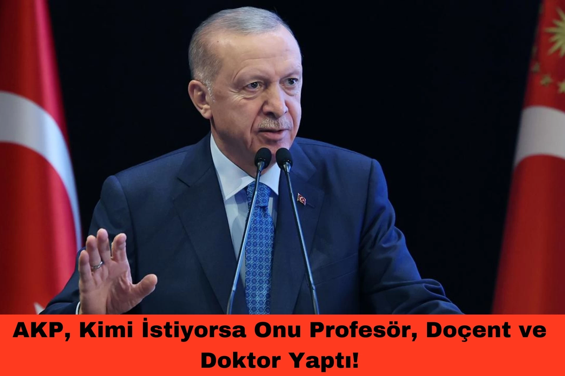 AKP, kimi istiyorsa onu profesör, doçent ve doktor yaptı!