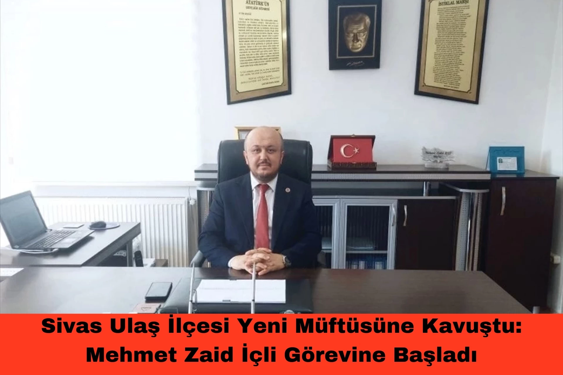 Sivas Ulaş İlçesi Yeni Müftüsüne Kavuştu: Mehmet Zaid İçli Görevine Başladı