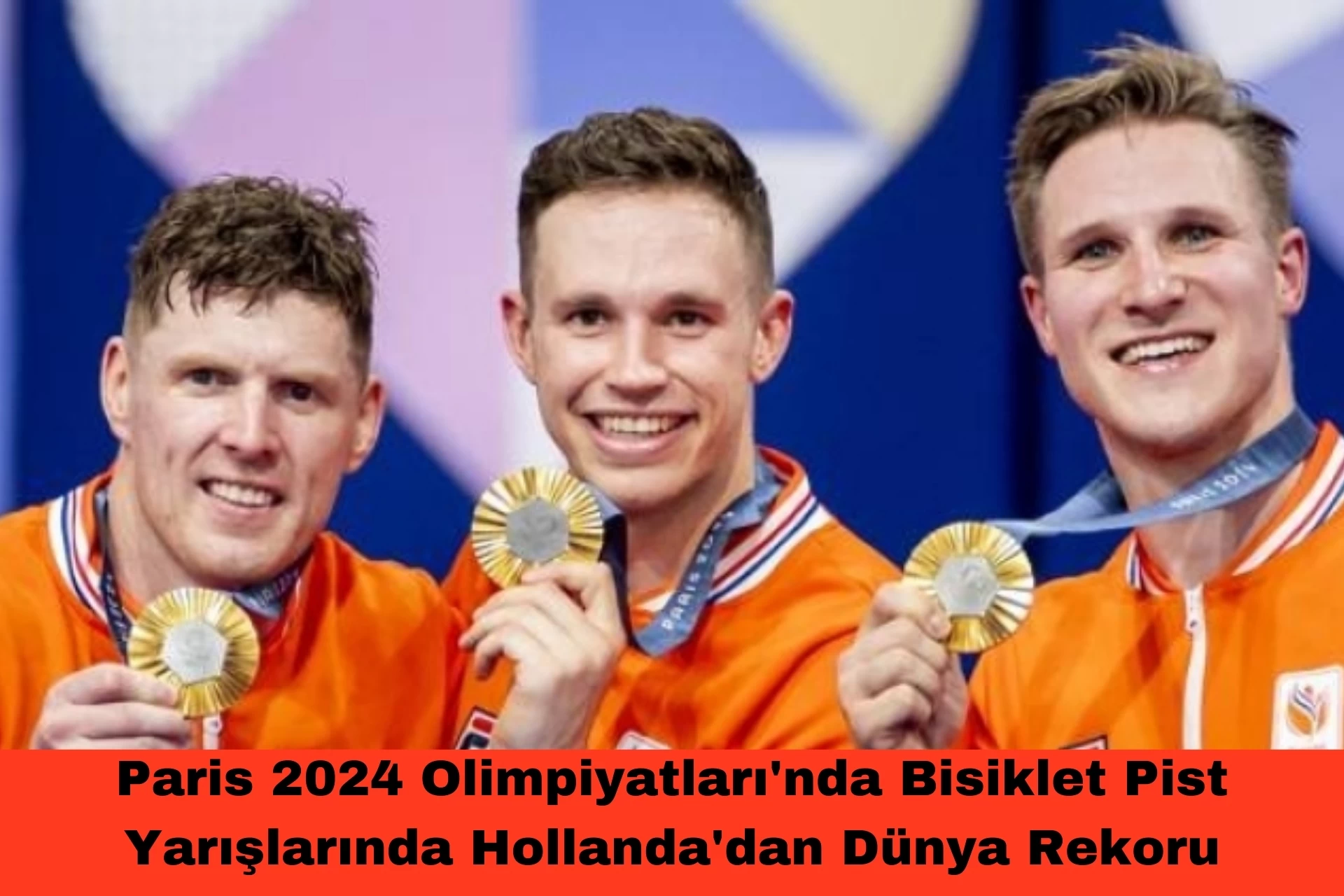 Paris 2024 Olimpiyatları'nda Bisiklet Pist Yarışlarında Hollanda'dan Dünya Rekoru ve Altın Madalya